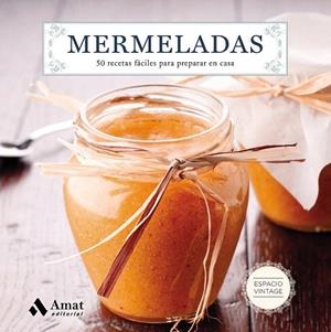 MERMELADAS | 9788497358729 | AMAT EDITORIAL | Llibreria La Gralla | Librería online de Granollers