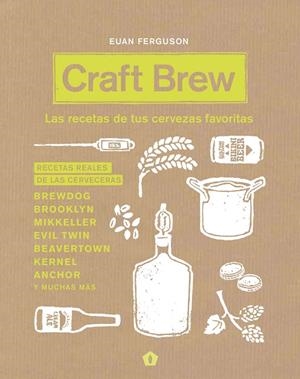 RECETAS DE TUS CERVEZAS FAVORITAS, LAS | 9788416407187 | FERGUSON, EUAN | Llibreria La Gralla | Librería online de Granollers
