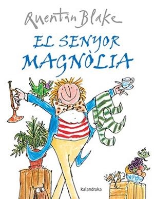 SENYOR MAGNÒLIA, EL | 9788484642541 | BLAKE, QUENTIN | Llibreria La Gralla | Librería online de Granollers