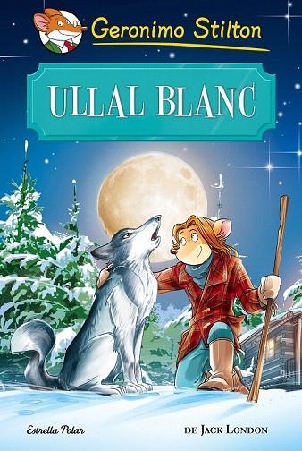 ULLAL BLANC | 9788491370185 | GERONIMO STILTON | Llibreria La Gralla | Librería online de Granollers