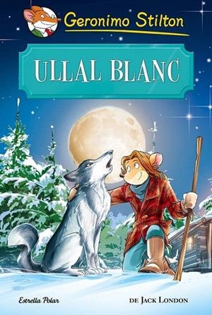 ULLAL BLANC | 9788491370185 | GERONIMO STILTON | Llibreria La Gralla | Librería online de Granollers