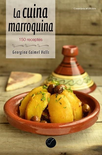 CUINA MARROQUINA, LA | 9788490344965 | CAIMEL VALLS, GEORGINA | Llibreria La Gralla | Librería online de Granollers