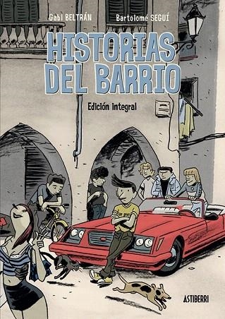 HISTORIAS DEL BARRIO. INTEGRAL | 9788416251841 | BELTRÁN, GABI/SEGUÍ, BARTOLOMÉ | Llibreria La Gralla | Librería online de Granollers