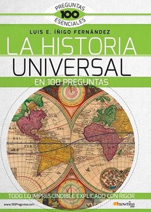 HISTORIA UNIVERSAL EN 100 PREGUNTAS, LA | 9788499677965 | ÍÑIGO FERNÁNDEZ, LUIS E. | Llibreria La Gralla | Librería online de Granollers