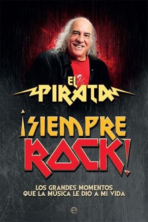 SIEMPRE ROCK! | 9788490608111 | PIRATA, EL | Llibreria La Gralla | Llibreria online de Granollers