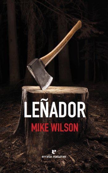 LEÑADOR | 9788416544257 | WILSON, MIKE | Llibreria La Gralla | Llibreria online de Granollers