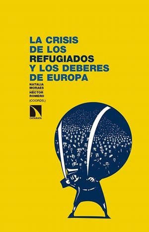 CRISIS DE LOS REFUGIADOS Y LOS DEBERES DE EUROPA, LA | 9788490972236 | MORAES, NATALIA / ROMERO, HECTOR (COORDS) | Llibreria La Gralla | Llibreria online de Granollers