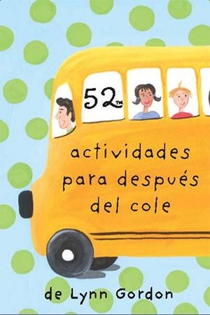 52 ACTIVIDADES PARA DESPUES DEL COLE | 9788868216610 | GORDON, LYNN | Llibreria La Gralla | Llibreria online de Granollers