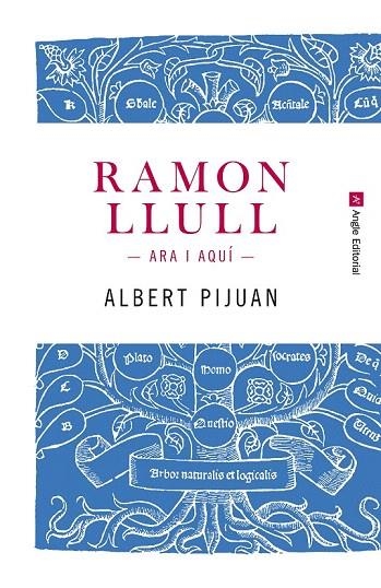 RAMON LLULL ARA I AQUI | 9788415307259 | PIJUAN, ALBERT | Llibreria La Gralla | Llibreria online de Granollers