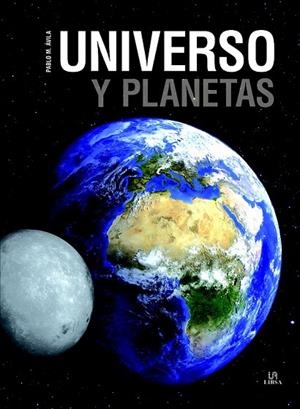 UNIVERSO Y PLANETAS | 9788466231213 | AVILA, PABLO M. | Llibreria La Gralla | Librería online de Granollers