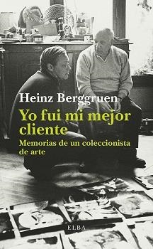 YO FUI MI MEJOR CLIENTE | 9788494552427 | BERGGRUEN, HEINZ | Llibreria La Gralla | Librería online de Granollers