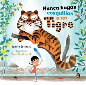 NUNCA HAGAS COSQUILLAS A UN TIGRE | 9788494570964 | BUTCHART, PAMELA | Llibreria La Gralla | Librería online de Granollers