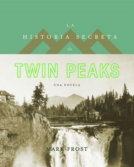 HISTORIA SECRETA DE TWIN PEAKS, LA | 9788408161813 | FROST, MARK | Llibreria La Gralla | Llibreria online de Granollers