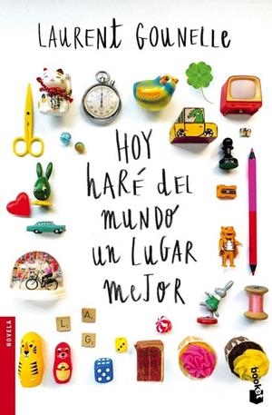HOY HARE DEL MUNDO UN LUGAR MEJOR | 9788408160687 | GOUNELLE, LAURENT | Llibreria La Gralla | Librería online de Granollers