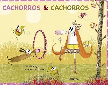 CACHORROS & CACHORROS | 9788484838739 | PAGLIA, ISABELLA | Llibreria La Gralla | Librería online de Granollers