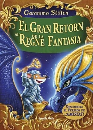 GRAN RETORN AL REGNE DE LA FANTASIA, EL | 9788491370161 | GERONIMO STILTON | Llibreria La Gralla | Librería online de Granollers