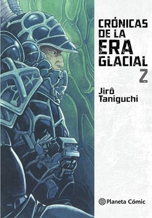 CRONICAS DE LA ERA GLACIAL 2 | 9788416693467 | TANIGUCHI, JIRO | Llibreria La Gralla | Llibreria online de Granollers