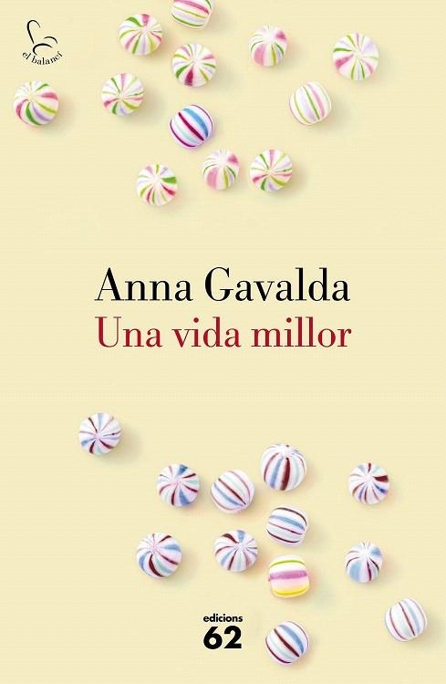 UNA VIDA MILLOR | 9788429775495 | GAVALDA, ANNA | Llibreria La Gralla | Llibreria online de Granollers