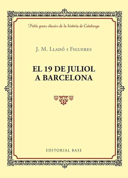 19 DE JULIOL A BARCELONA, EL | 9788416587377 | LLADO, J.M. | Llibreria La Gralla | Librería online de Granollers