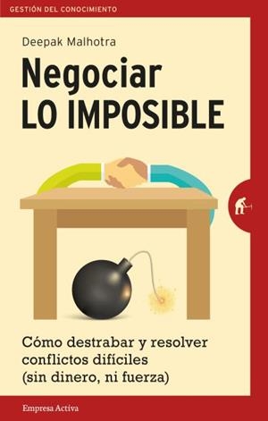 NEGOCIAR LO IMPOSIBLE | 9788492921546 | MALHOTRA, DEEPAK | Llibreria La Gralla | Librería online de Granollers