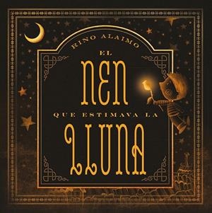NEN QUE ESTIMAVA LA LLUNA, EL  | 9788416648719 | ALAIMO, RINO | Llibreria La Gralla | Librería online de Granollers