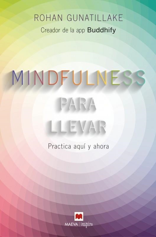 MINDFULNESS PARA LLEVAR | 9788416363957 | GUNATILLAKE, ROHAN | Llibreria La Gralla | Librería online de Granollers