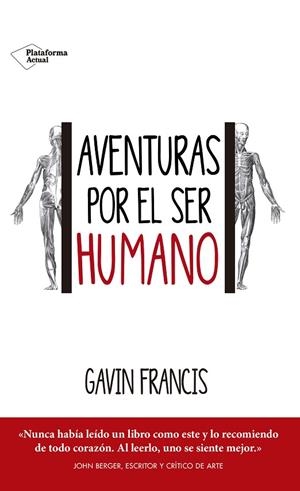 AVENTURAS POR EL SER HUMANO | 9788416820443 | FRANCIS, GAVIN | Llibreria La Gralla | Librería online de Granollers