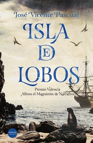 ISLA DE LOBOS, LA | 9788416580538 | PASCUAL, JOSE VICENTE | Llibreria La Gralla | Librería online de Granollers