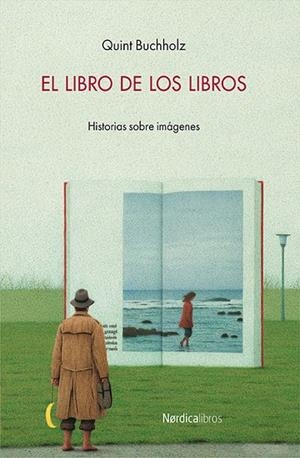 LIBRO DE LOS LIBROS, EL | 9788416830152 | BUCHHOLZ, QUINT | Llibreria La Gralla | Llibreria online de Granollers
