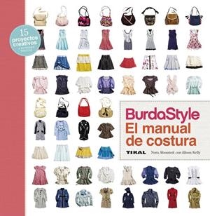 BURDASTYLE EL MANUAL DE COSTURA | 9788499283814 | ABOUSTEIT, NORAM; KELLY, ALISON | Llibreria La Gralla | Llibreria online de Granollers