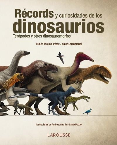 RECORDS Y CURIOSIDADES DE LOS DINOSAURIOS | 9788416641154 | LARRAMENDI, ASIER; MOLINA, RUBEN | Llibreria La Gralla | Librería online de Granollers
