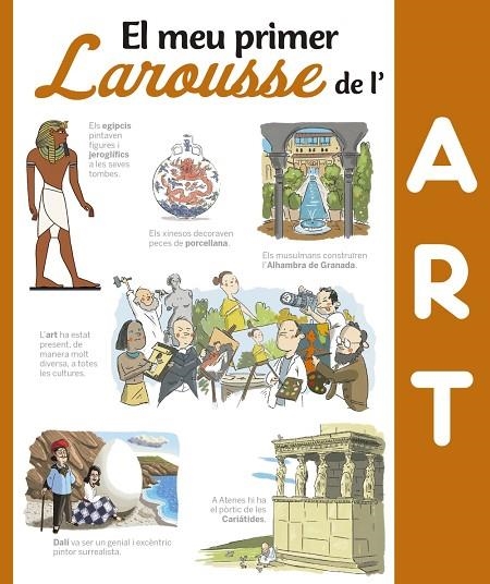 MEU PRIMER LAROUSSE DE L ' ART, EL  | 9788416641376 | VVAA | Llibreria La Gralla | Librería online de Granollers