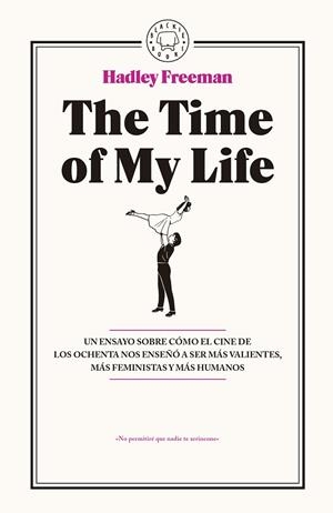 TIME OF MY LIFE, THE | 9788416290765 | FREEMAN, HADLEY | Llibreria La Gralla | Llibreria online de Granollers