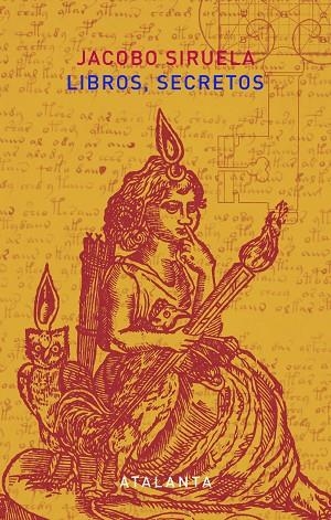 LIBROS SECRETOS  | 9788494523182 | SIRUELA, JACOBO | Llibreria La Gralla | Llibreria online de Granollers