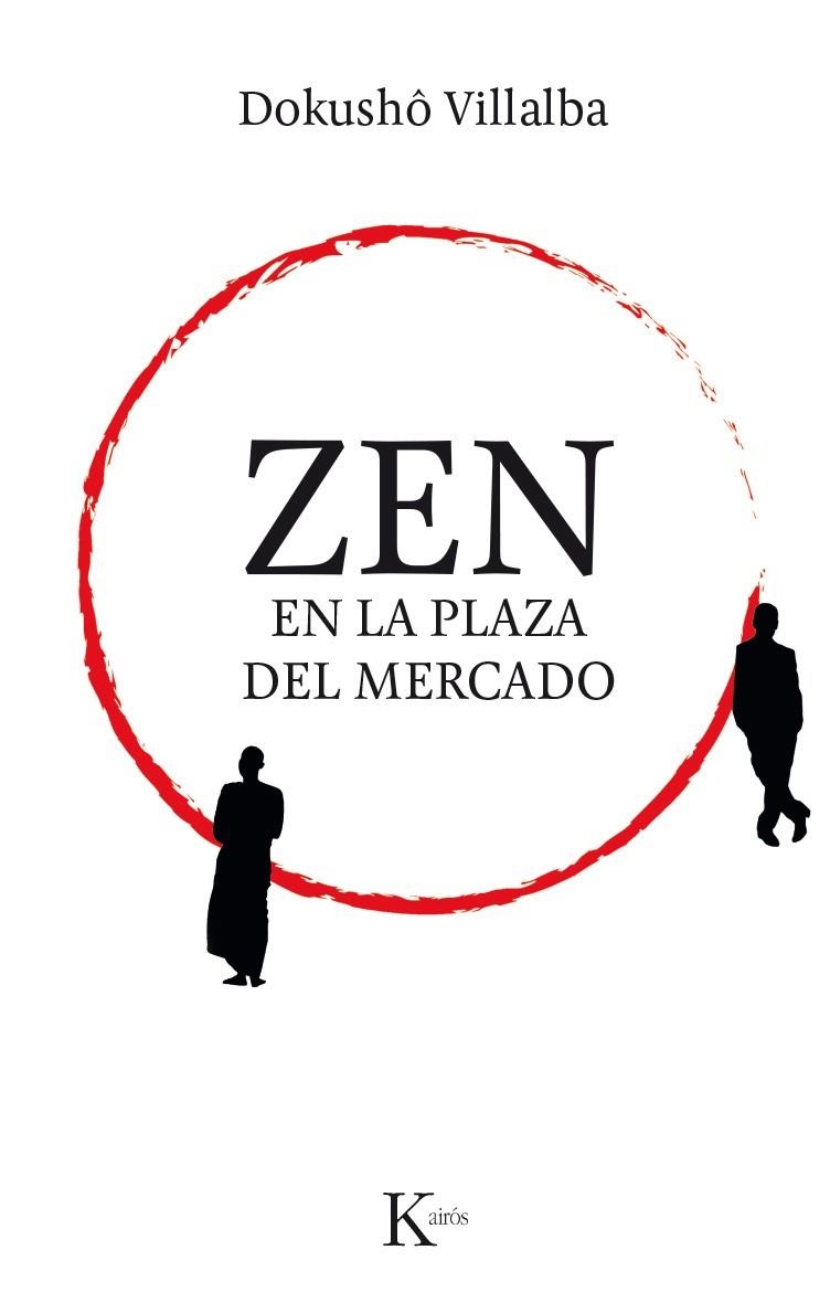 ZEN EN LA PLAZA DEL MERCADO | 9788499885308 | VILLALBA, DOKUSHO | Llibreria La Gralla | Llibreria online de Granollers