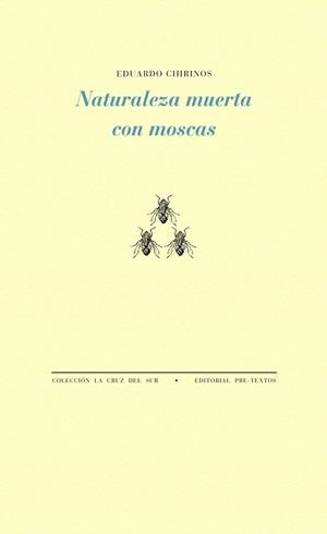 NATURALEZA MUERTA CON MOSCAS | 9788494578830 | CHIRINOS, EDUARDO | Llibreria La Gralla | Llibreria online de Granollers