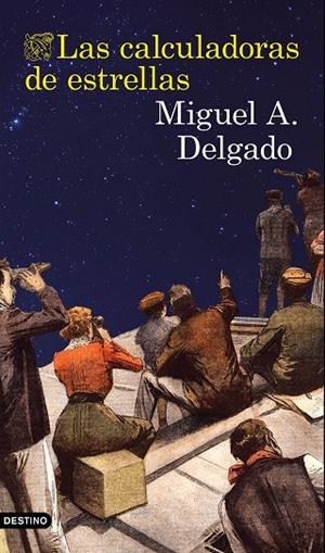 CALCULADORAS DE ESTRELLAS, LAS | 9788423351442 | DELGADO, MIGUEL A. | Llibreria La Gralla | Librería online de Granollers