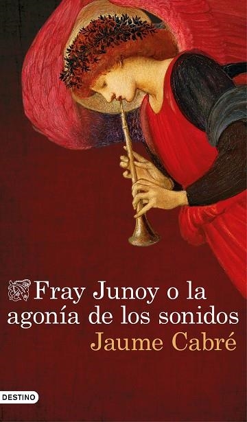 FRAY JUNOY O LA AGONÍA DE LOS SONIDOS | 9788423351459 | CABRÉ, JAUME  | Llibreria La Gralla | Llibreria online de Granollers