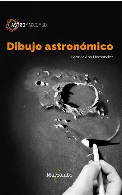 DIBUJO ASTRONÓMICO | 9788426723833 | ANA HERNÁNDEZ, LEONOR | Llibreria La Gralla | Librería online de Granollers