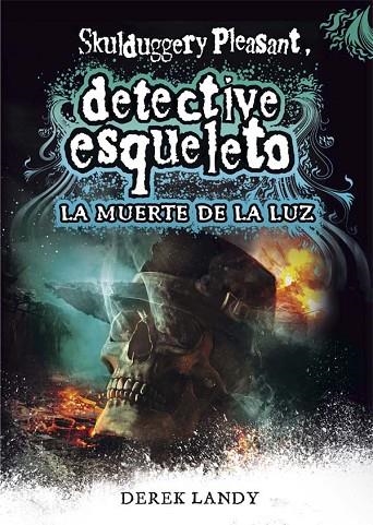 DETECTIVE ESQUELETO 9 LA MUERTE DE LA LUZ | 9788467590609 | LANDY, DEREK | Llibreria La Gralla | Llibreria online de Granollers