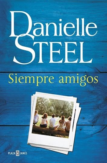 SIEMPRE AMIGOS | 9788401017582 | STEEL, DANIELLE | Llibreria La Gralla | Librería online de Granollers