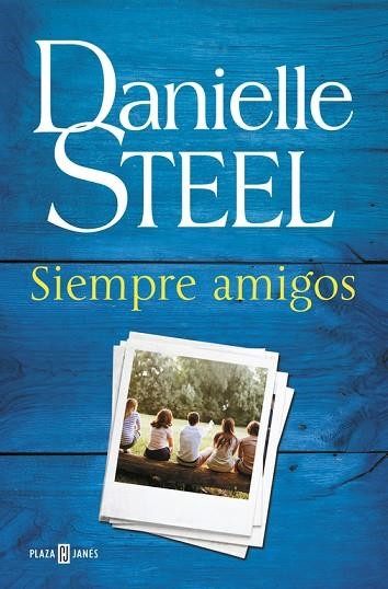 SIEMPRE AMIGOS | 9788401017582 | STEEL, DANIELLE | Llibreria La Gralla | Llibreria online de Granollers