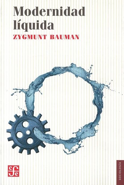 MODERNIDAD LIQUIDA | 9788437507590 | BAUMAN, ZYGMUNT | Llibreria La Gralla | Librería online de Granollers