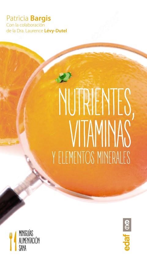 NUTRIENTES, VITAMINAS Y ELEMENTOS MINERALES | 9788441436817 | BARGIS, PATRICIA | Llibreria La Gralla | Librería online de Granollers