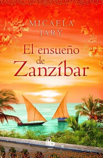 ENSUEÑO DE ZANZÍBAR, EL (BOLSILLO) | 9788490702987 | JARY, MICAELA | Llibreria La Gralla | Librería online de Granollers