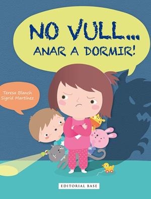 NO VULL ANAR A DORMIR | 9788416587292 | BLANCH, TERESA; MARTINEZ, SIGRID | Llibreria La Gralla | Librería online de Granollers