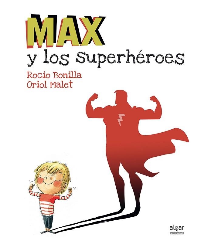 MAX Y LOS SUPERHEROES | 9788491420231 | BONILLA, ROCIO; MALET, ORIOL | Llibreria La Gralla | Librería online de Granollers