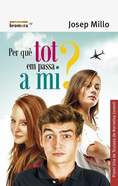 PER QUE TOT EM PASSA A MI? | 9788490266885 | MILLO, JOSEP | Llibreria La Gralla | Librería online de Granollers