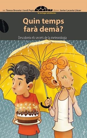 QUIN TEMPS FARÀ DEMÀ? | 9788416844067 | BROSETA, TERESA; PAYA, JORDI | Llibreria La Gralla | Librería online de Granollers
