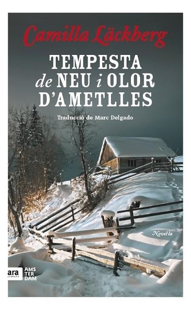 TEMPESTA DE NEU I OLOR D'AMETLLES | 9788416743117 | LACKBERG, CAMILLA | Llibreria La Gralla | Librería online de Granollers